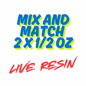 Mix and Match 2 x 1/2 oz Live Resin